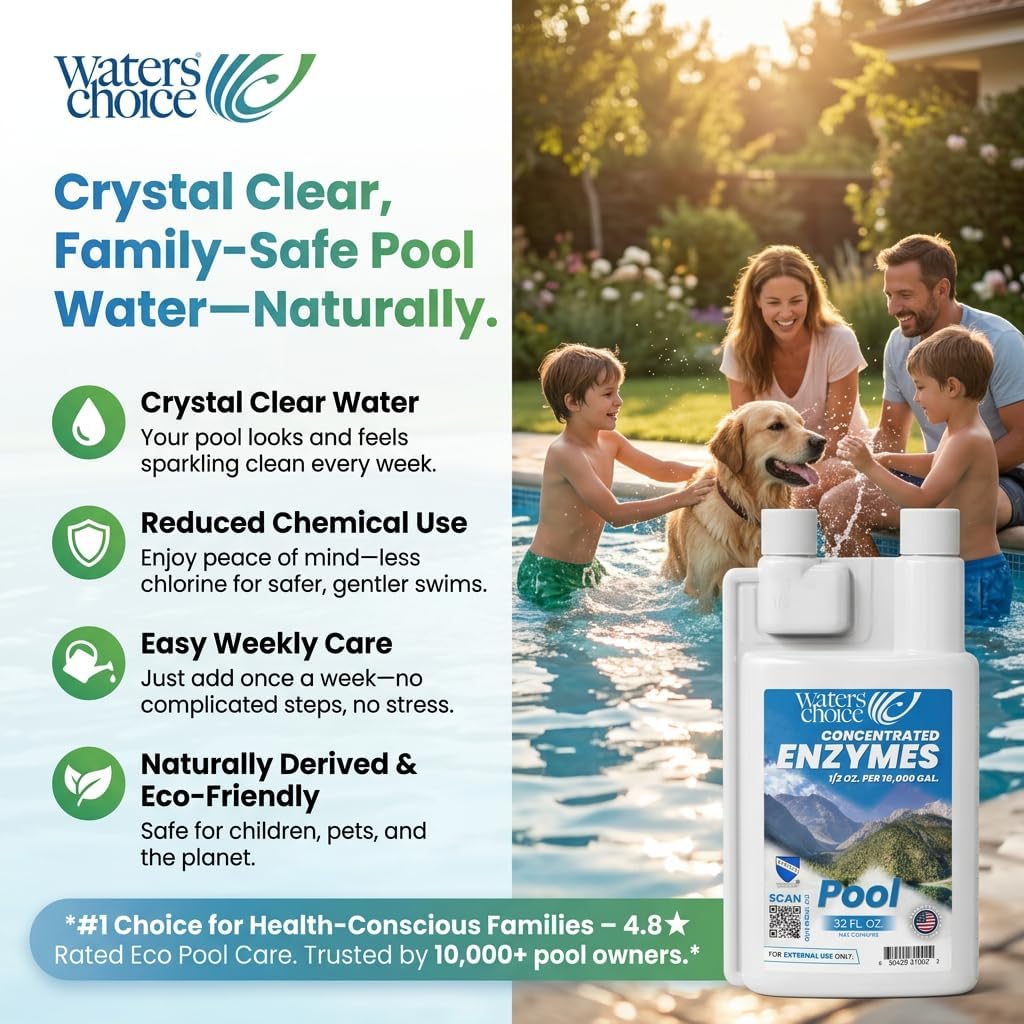 Waters Choice Weekly Pool Enzyme Concentrate 32 Ounce - Naturally Derived Pool Cleaner & Water Clarifier for Crystal Clear Pool Water - Reduce Chlorine Usage - No Scum or Odors